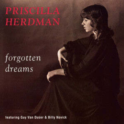 Priscilla Herdman: Forgotten Dreams - COMPACT DISCS