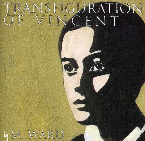 M. Ward: Transfiguration of Vincent - COMPACT DISCS