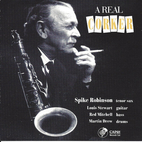 Spike Robinson: Real Corker - CD