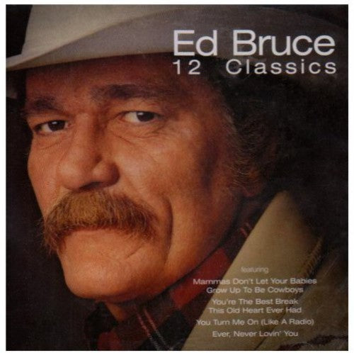 Ed Bruce: 12 Classics - COMPACT DISCS