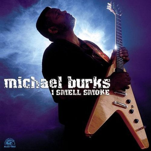 Michael Burks: I Smell Smoke - COMPACT DISCS