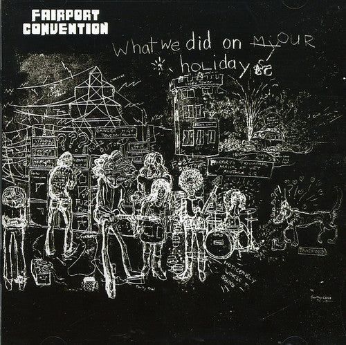 Fairport Convention: What We Did on Our Holidays - COMPACT DISCS