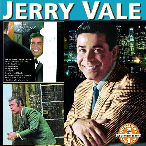 Jerry Vale: You Don't Have To Say You Love Me: I Don't Know How To Love Her - CD