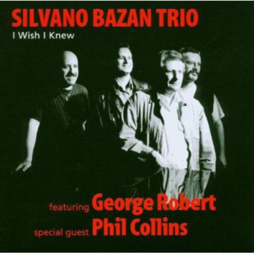 Silvano Bazan: I Wish I Knew - CD