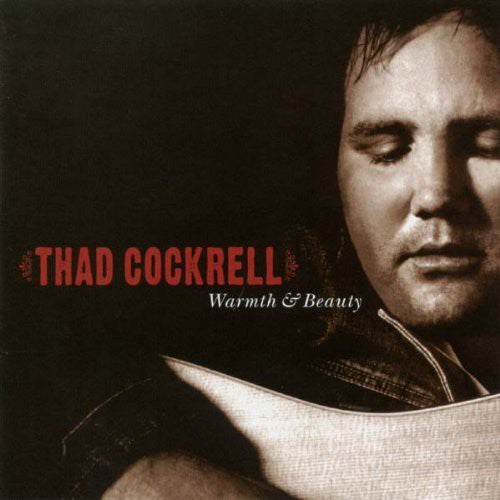 Thad Cockrell: Warmth and Beauty - COMPACT DISCS