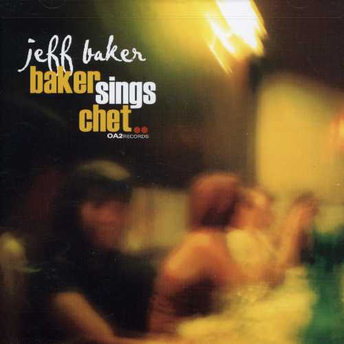 Jeff Baker: Baker Sings Chet - CD