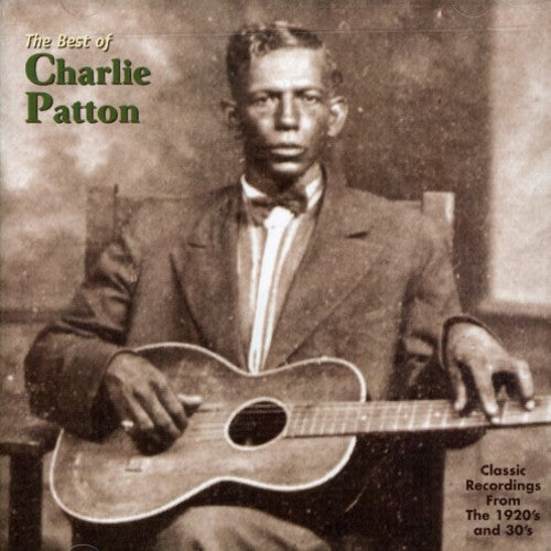 Charlie Patton: Best of Charley Patton - COMPACT DISCS