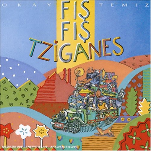 Okay Temiz: Fils Fils Tziganes - CD