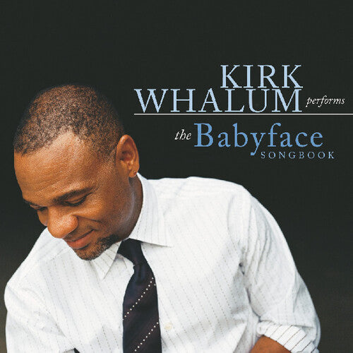 Kirk Whalum: The Babyface Songbook - CD
