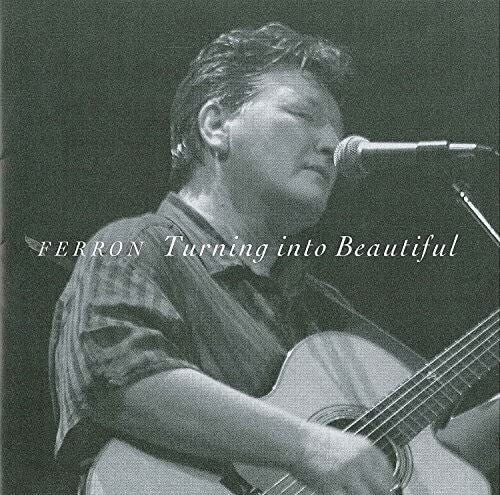 Ferron: Turning Into Beautiful - COMPACT DISCS