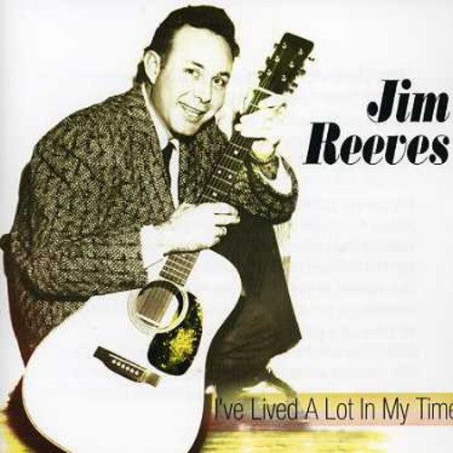 Jim Reeves: I've Lived a Lot in My Time - COMPACT DISCS