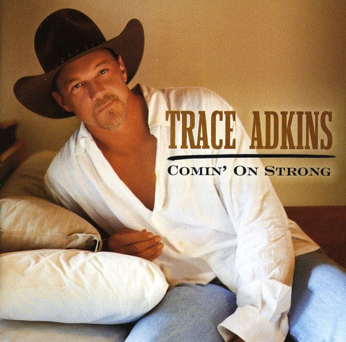 Trace Adkins: Comin on Strong - COMPACT DISCS