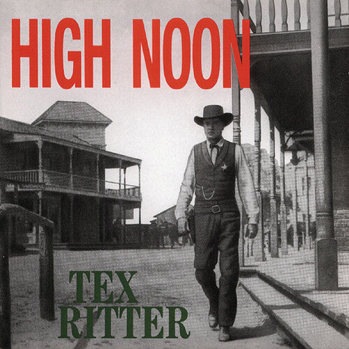Tex Ritter: High Noon - COMPACT DISCS