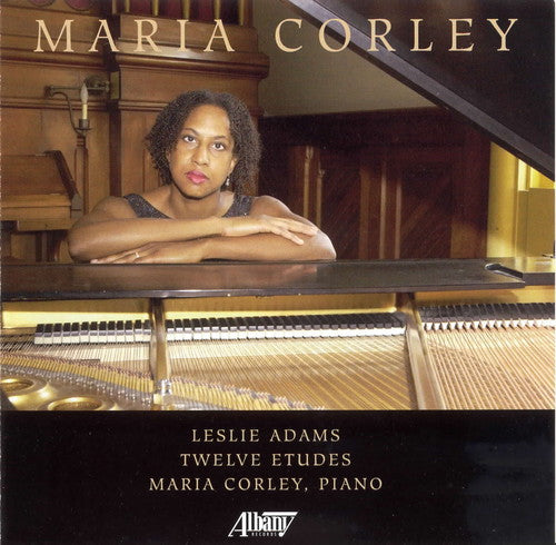 Maria Corley: Adams, H. Leslie : Twelve Etudes - COMPACT DISCS