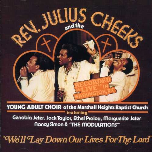 Rev. Julius Cheeks: We'll Lay Down Our Lives for the Lord - COMPACT DISCS