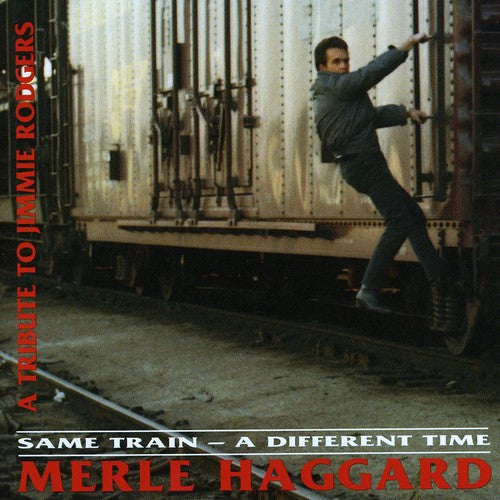 Merle Haggard: Same Train A Different Time - COMPACT DISCS