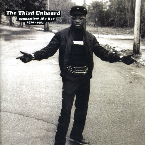Various Artists: Third Unhead: Connecticut Hip Hop 1979-1983 - COMPACT DISCS