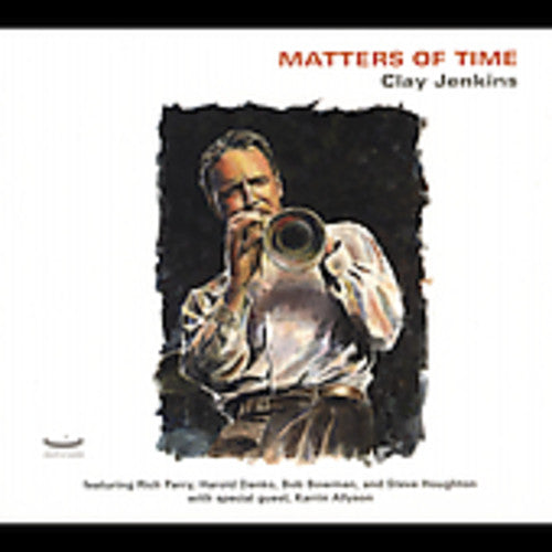 Clay Jenkins: Matters of Time - CD
