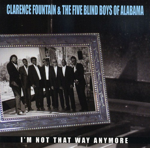 Clarence Fountain: I'm Not That Way Anymore - COMPACT DISCS