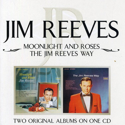 Jim Reeves: Moonlight and Roses/Jim Reeves Way - COMPACT DISCS