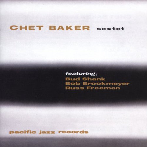 Chet Baker: Chet Baker Sextet - CD