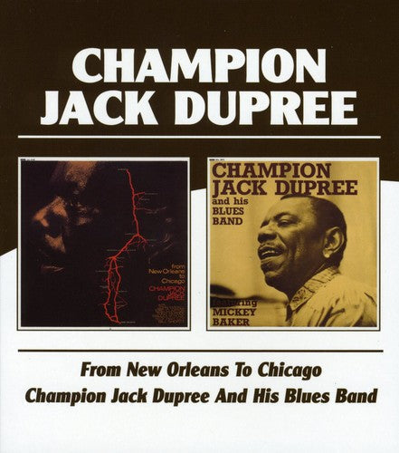 Champion Jack Dupree: From New Orleans to Chicago / Champion Jack Dupree - COMPACT DISCS