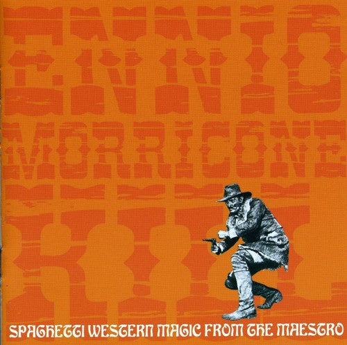 Ennio Morricone: Ennio Morricone: Kill: Spaghetti Western Magic From the Maestro - CD