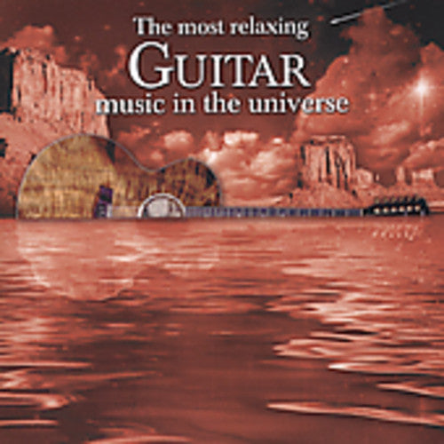 Various Artists: Most Relaxing Guitar Music in the Universe / Various - COMPACT DISCS