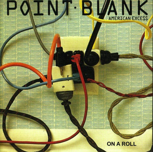 Point Blank: American Excess/On a Roll - CD
