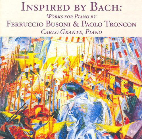 Carlo Grante: Inspired By Bach: Works for Piano - COMPACT DISCS