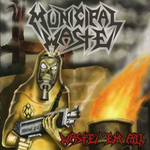Municipal Waste: Waste Em All - CD