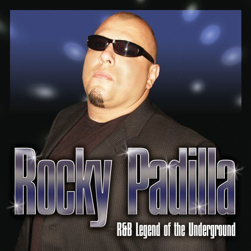 Rocky Padilla: R&B Legend of the Underground - CD