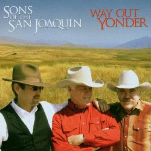 Sons of the San Joaquin: Way Out Yonder - COMPACT DISCS