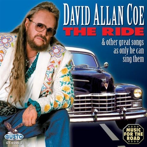 David Allan Coe: Ride - COMPACT DISCS