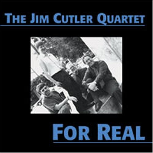 Jim Cutler Quartet: For Real - CD