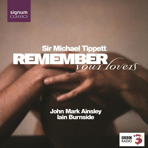 Sir Tippett Michael: Remember Your Lovers - COMPACT DISCS