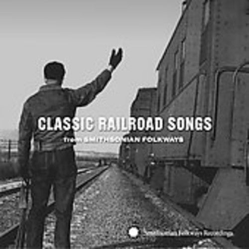 Various Artists: Classic Railroad Songs from Smithsonian Folkways - COMPACT DISCS