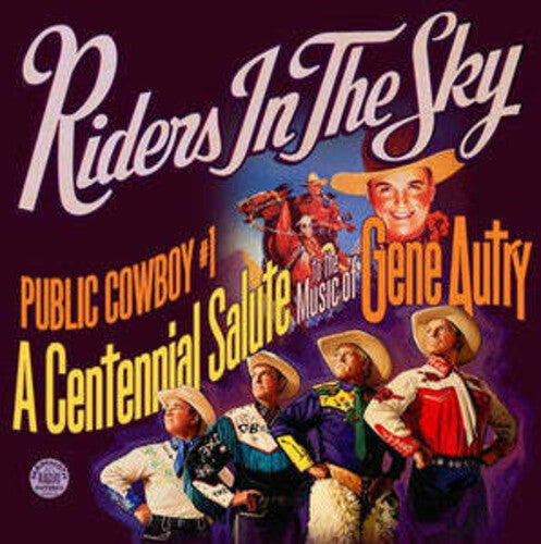 Riders in the Sky: Public Cowboy #1: A Centennial Salute To The Music Of Gene Autry - COMPACT DISCS