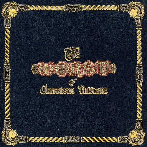 Jefferson Airplane: The Worst of Jefferson Airplane - CD