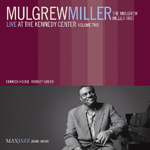 Mulgrew Miller: Live At Kennedy Center, Vol. 2 - CD