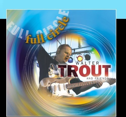 Walter Trout: Full Circle - COMPACT DISCS