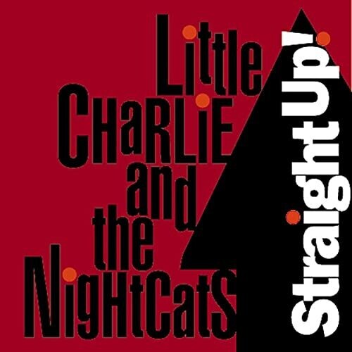 Little Charlie & the Nightcats: Straight Up - COMPACT DISCS