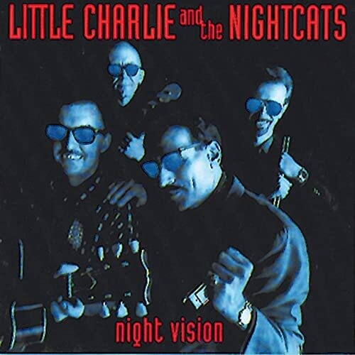 Little Charlie & the Nightcats: Night Vision - COMPACT DISCS