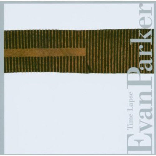 Evan Parker: Time Lapse - CD