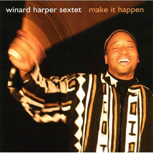 Winard Harper: Make It Happen - CD