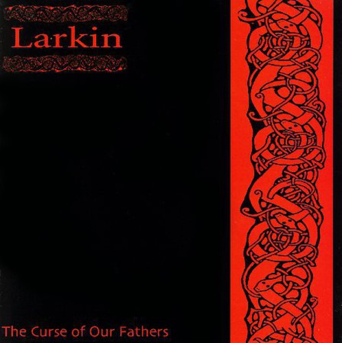 Larkin: Curse of Our Fathers - COMPACT DISCS