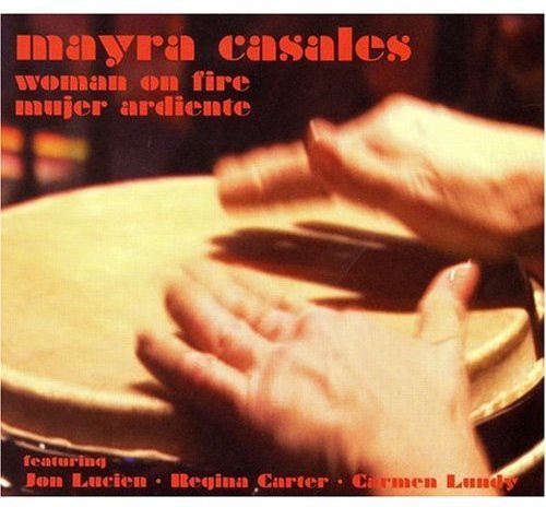 Mayra Casales: Woman on Fire: Mujer Ardiente - CD