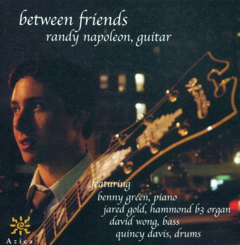 Randy Napoleon: Between Friends - COMPACT DISCS