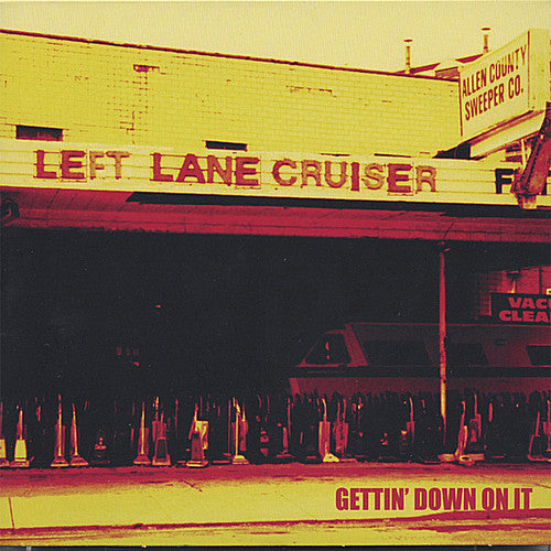 Left Lane Cruiser: Getting Down to It - COMPACT DISCS