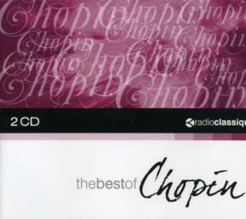 Radio Classique-the Best of Chopin: Radio Classique-The Best of Chopin - COMPACT DISCS